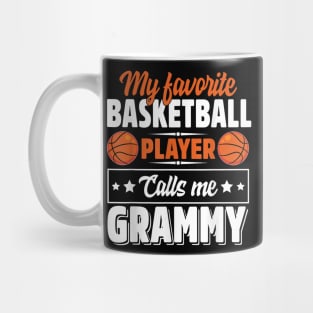 My Favorite Basketball Player Calls Me Grammy Mug